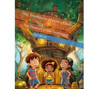 The Treehouse Mystery Club: The Treasure in the Treehouse: 1