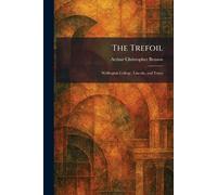 The Trefoil: Wellington College, Lincoln, and Truro
