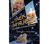The Trek Continues: More Memoirs of a Rocket Scientist: 2 (Treks Beyond the Great Potato)