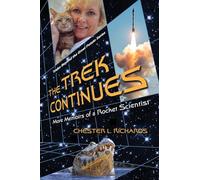 The Trek Continues: More Memoirs of a Rocket Scientist: 2 (Treks Beyond the Great Potato)