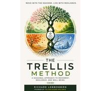 The Trellis Method: A Seasonal Approach to Movement, Resilience, and Well-Being