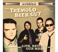 The Tremolo Beer Gut Live, Beyond Our Means (CD) Album