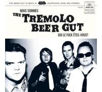 The Tremolo Beer Gut - Nous Sommes the Tremolo Beer GutQui Le Fuck Êtes-Vous ?