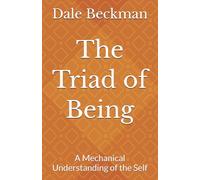 The Triad of Being: A Mechanical Understanding of the Self