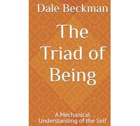 The Triad of Being: A Mechanical Understanding of the Self