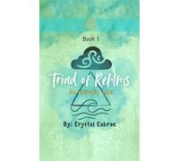 The Triad of Rehlms: An episodic tale (Triad of Rehlms Series)