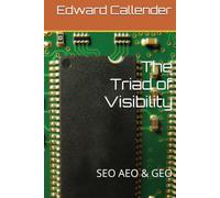 The Triad of Visibility: SEO AEO & GEO