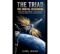 The Triad: The Orbital Reckoning: Book 2 of the Orbital Republic - When abundance arrived, they fought over who would own the Sun