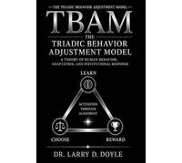 The Triadic Behavior Adjustment Model: Why Behavior Happens