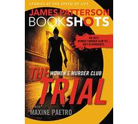 The Trial: A Bookshot: 1 (Womens Murder Club; Bookshots, 4)