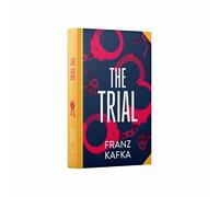The Trial by Franz Kafka (Deluxe Hardback Sprayed Edge Edition)