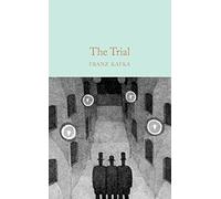The Trial: Franz Kafka (Macmillan Collector’s Library)