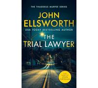 The Trial Lawyer: a gripping legal thriller with a twist that will keep you guessing: 8 (Thaddeus Murfee Legal Thrillers)