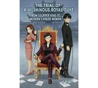 The Trial of a Villainous Royal Duke: From Usurper King to Modern Career Woman