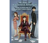 The Trial of a Villainous Royal Duke: From Usurper King to Modern Career Woman