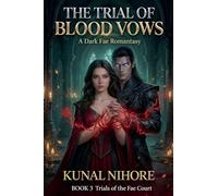 The Trial of Blood Vows: 3 (Trials of the Fae Court)