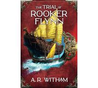 The Trial of Rooker Flynn: Locke Institute Trilogy Book 2