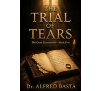 The Trial of Tears (The Cross Examination)