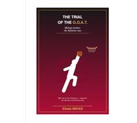 THE TRIAL OF THE G.O.A.T.: Michael Jordan: the definitive case (Le Tribunal du Basket)