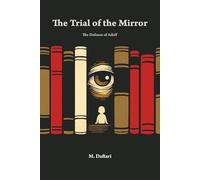 The trial of the mirror: The Trial of Adolf Hitler in a Meta-Historical Court