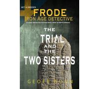 The Trial & The Two Sisters: Classic Detective Fiction with a Hint of Myth & Magic (Frode: Iron Age Detective)