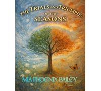The Trials and Triumphs of the Seasons: The Workbook