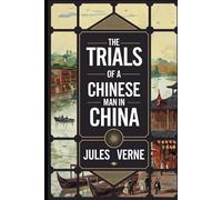 The Trials of a Chinese Man in China: A New Translation