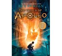 The Trials of Apollo: The Hidden Oracle / the Dark Prophecy / the Burning Maze