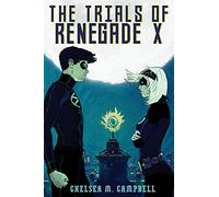 The Trials of Renegade X: Volume 2