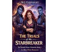 The Trials of the Starbreaker: 3 (The Zorathi Pirate Chronicles)