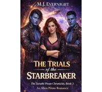 The Trials of The Starbreaker: The Zorathi Pirate Chronicles, Book 3