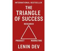 The Triangle of Success: Research - Product - Marketing