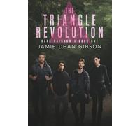 The Triangle Revolution: Dark Rainbow X Book 1