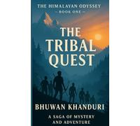 The Tribal Quest (The Himalayan Odyssey)