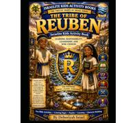 The Tribe of Reuben: Israelite Kids Activity Workbook (THE TWELVE TRIBES OF ISRAEL SERIES)