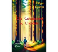 The Tribulations of Théodule: 18 Children’s Tales