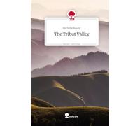 The Tribut Valley. Life is a Story - story.one