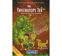The Triceratops Tea: 2 (Julian & Liam’s Dino Discoveries)