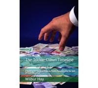 The Trickle-Down Timeline: A Study in Sociological Disparity, Family Dynamics, and the Split of Class Consensus (The Gallagher Road Chronicles)