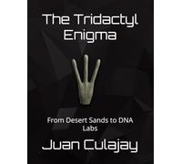 The Tridactyl Enigma: From Desert Sands to DNA Labs (God is Digital)
