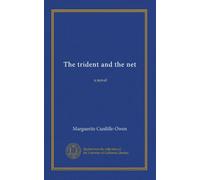 The trident and the net: a novel