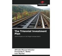 The Triennial Investment Plan: and its impact on rail freight transportation