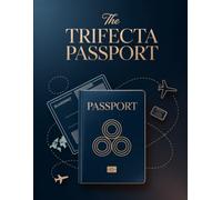 The Trifecta Passport: A Complete Guide to Mastering Mindset, Lifestyle, and Daily Habits for Personal Transformation