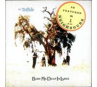 The Triffids (80s) - Bury Me Deep In Love