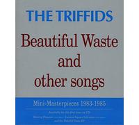 The Triffids - Beautiful Waste & Other Songs