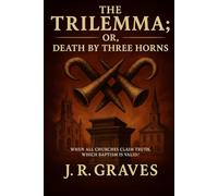 The Trilemma Or, Death By Three Horns.