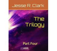 The Trilogy: Part Four