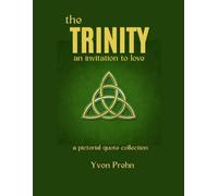 The Trinity, an invitation to love: a pictorial quote collection