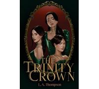 The Trinity Crown: Gods of Dyvarn Book 1: A Forbidden Magic Fantasy of Sisters, Secrets and Rebellion