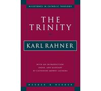 The Trinity (Milestones in Catholic Theology)